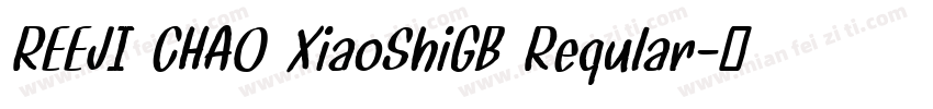 REEJI CHAO XiaoShiGB Reqular字体转换